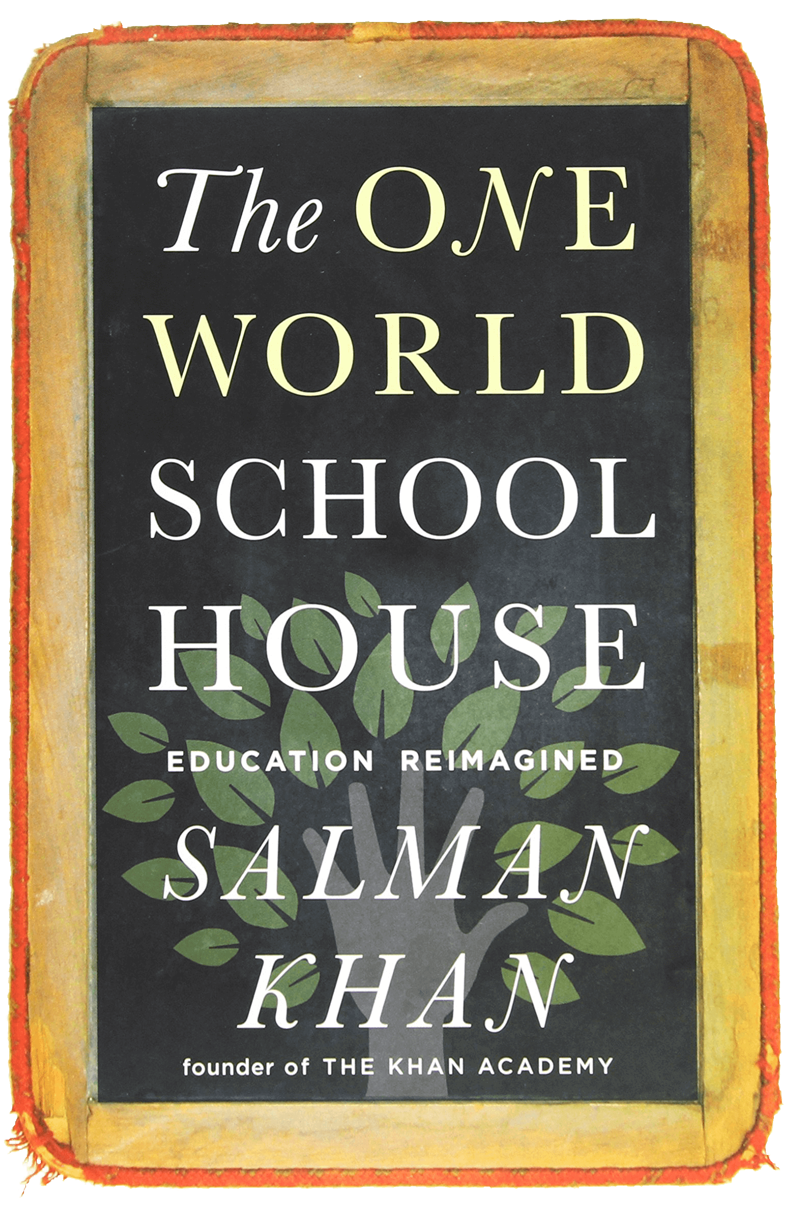 O livro The One World Schoolhouse: Education Reimagined de Salman Khan